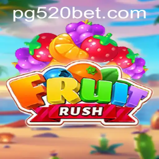 FruitRush: Descubra o Jogo de Aventura e Estratégia com 520bet
