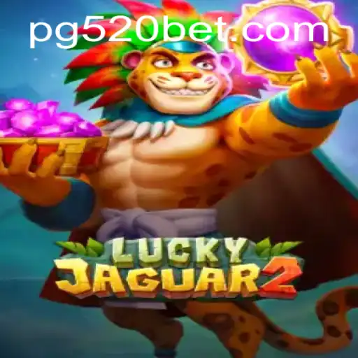 Descubra o Excitante Mundo de Luckyjaguar2 com 520bet